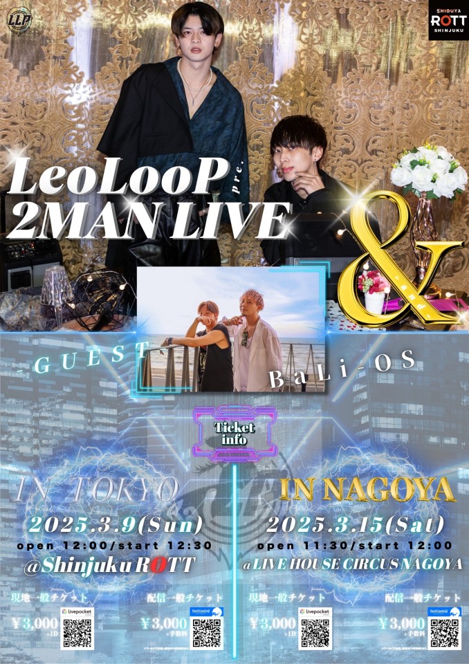 LeoLooP pre.   2 MAN LIVE  &~and~ IN NAGOYA